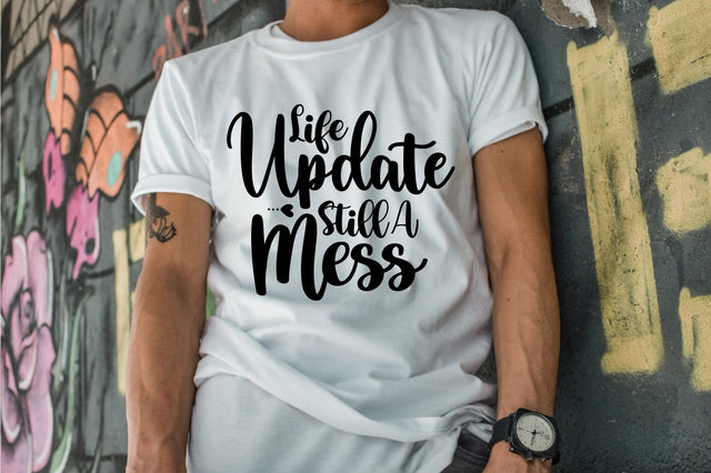 Life Update Still A Mess SVG orpitasn 