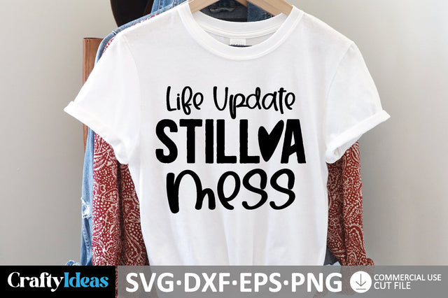 Life Update Still A Mess SVG SVG md faruk hossain 