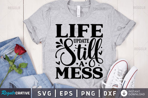 Life update still a mess SVG SVG Regulrcrative 