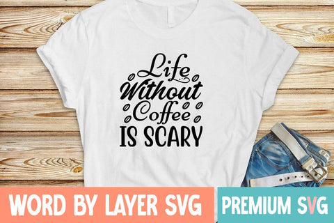 Life Without Coffee is Scary Svg SVG Blessedprint 