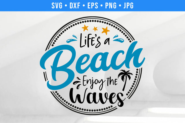 Life's a Beach Enjoy The Waves Summer SVG SVG Hippo Creations 