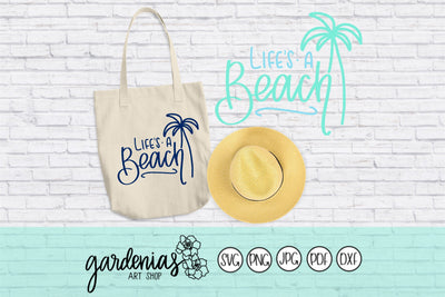 Life's a Beach SVG Gardenias Art Shop 