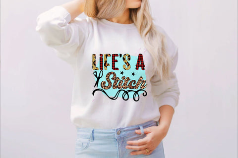 Life’s a Stitch Sublimation SVGArt 