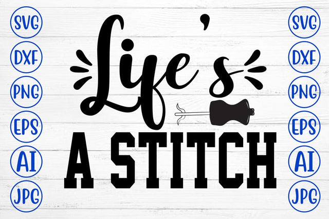 Life’s a Stitch SVG Design SVG Syaman 