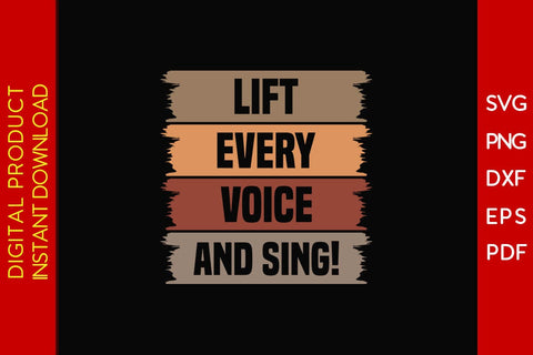 Lift Every Voice And Sing SVG PNG PDF Cut File SVG Creativedesigntee 