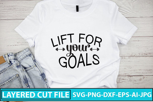 Lift For Your Goals SVG Cut File SVG Syaman 