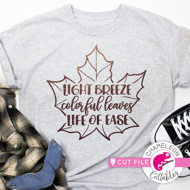 Light Breeze - Colorful Leaves - Life of Ease - Fall Leaf - SVG PNG DXF EPS JPEG SVG Chameleon Cuttables 