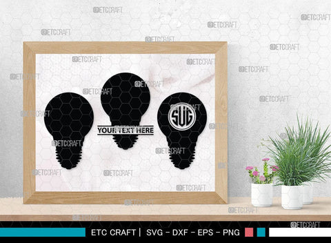 Light Bulb Monogram, Light Bulb Silhouette, Light Bulb SVG Cut Files, Light Svg, Energy Bulb Svg, Energy Saving Light Silhouette, SB00075 SVG ETC Craft 