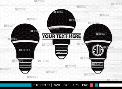 Light Bulb Monogram SVG | Energy Saving Light Svg | Light Svg | Bulb Svg | Edison Bulb Svg | Energy Bulb Svg | Light Bulb Monogram SVG ETC Craft 