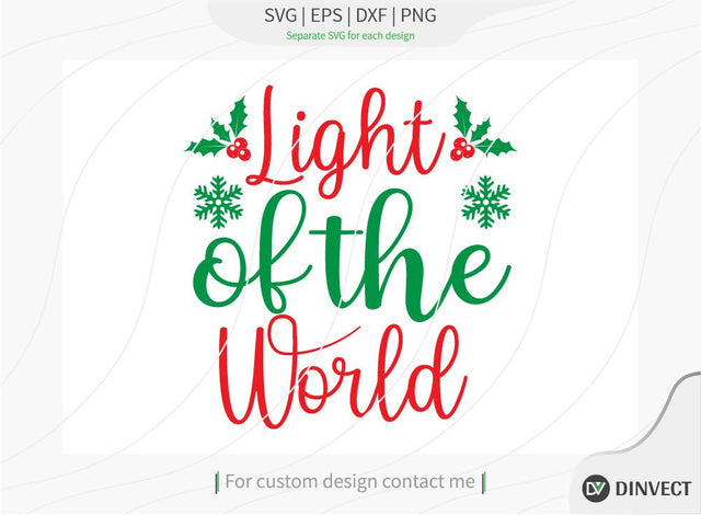Light of the world SVG Cut File, Christmas SVG, Christmas SVG, Funny Christmas Shirt SVG, Kids Christmas SVG, Merry and Bright SVG, Christmas T-shirt Design SVG Dinvect 