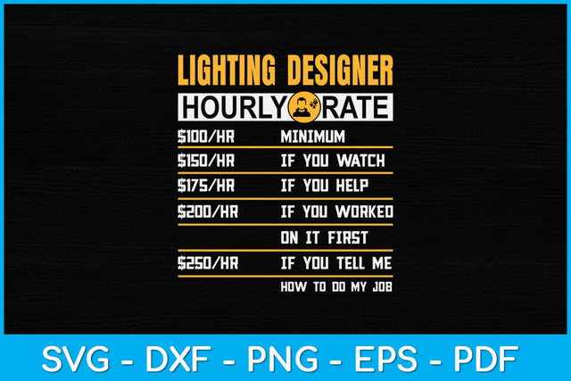 Lighting Designer Hourly Rate Funny Svg Design SVG artprintfile 