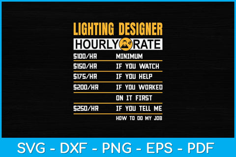 Lighting Designer Hourly Rate Funny Svg Design SVG artprintfile 