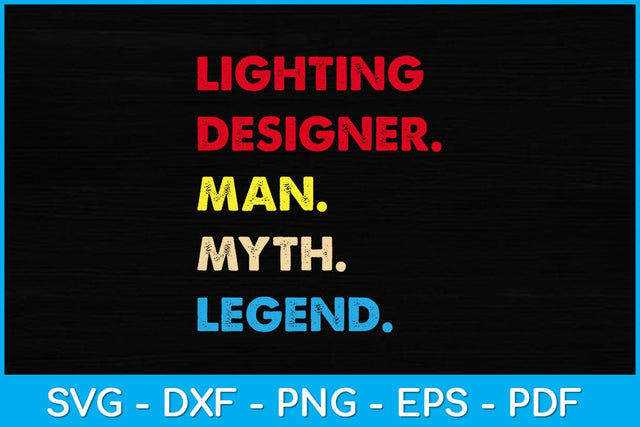 Lighting Designer Man Myth Legend Svg Design SVG artprintfile 