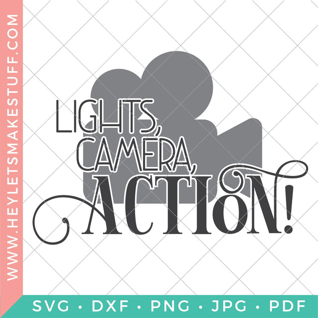 Lights, Camera, Action! SVG Hey Let's Make Stuff 