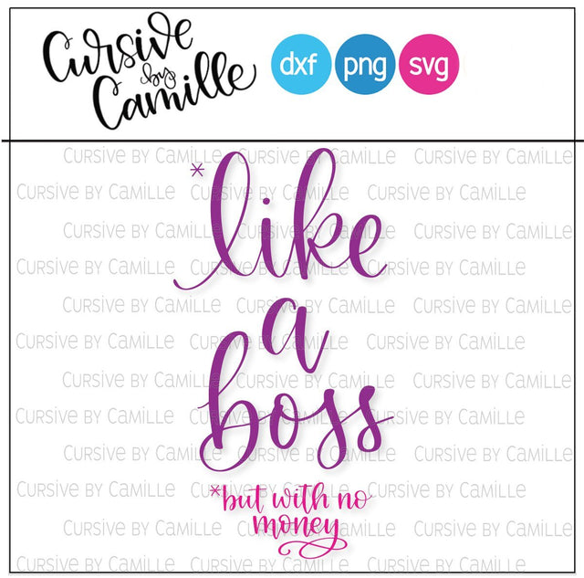 Like a Boss But With No Money Hand Lettered Cut File SVG Cursive by Camille 