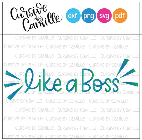 Like a Boss Hand Lettered Cut File SVG Cursive by Camille 
