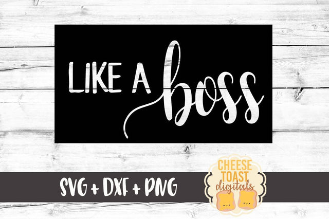 Like A Boss SVG Cheese Toast Digitals 