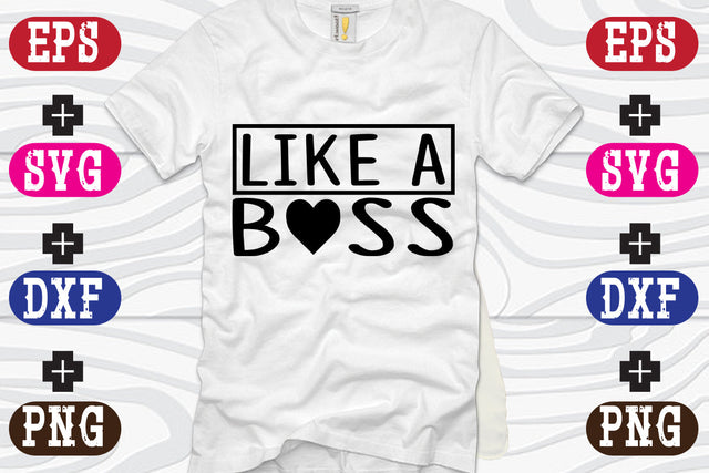 Like a Boss SVG Nurstore 