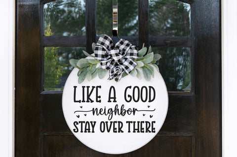 Like a good neighbor stay over there SVG SVG Regulrcrative 