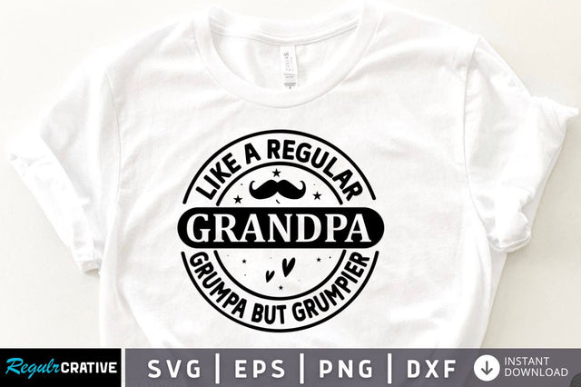 Like a regular grandpa Grumpa but grumpier SVG SVG Regulrcrative 