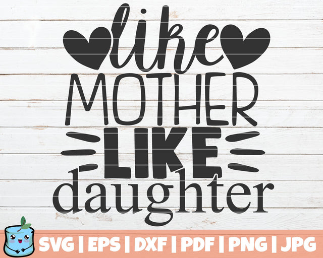 Like Mother Like Daughter SVG MintyMarshmallows 