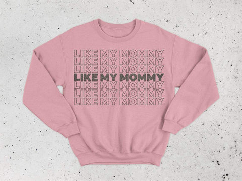 Like my mommy svg, Mommy svg, Mom svg, Sarcastic svg, Mother svg, Girls svg, Funny svg, funny quotes svg, Sassy svg, meme svg SVG CutLeafSvg 