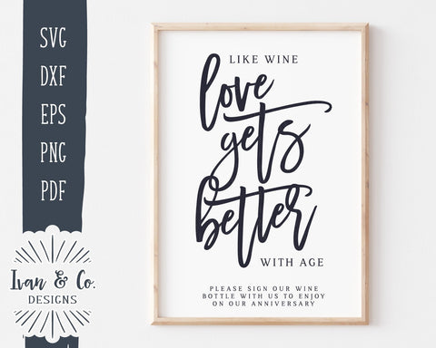 Like Wine Love Gets Better With Age SVG Files | Wine Guestbook SVG | Wedding Guestbook SVG | Commercial Use | Cut Files (1023525901) SVG Ivan & Co. Designs 