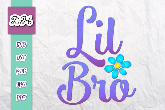 Lil Bro Print & Cut File SVG Digitals by Hanna 