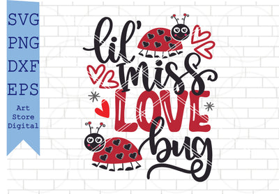 Lil Miss Love Bug Svg, Valentine Svg, Png, Dxf, Eps Cut Files SVG Artstoredigital 