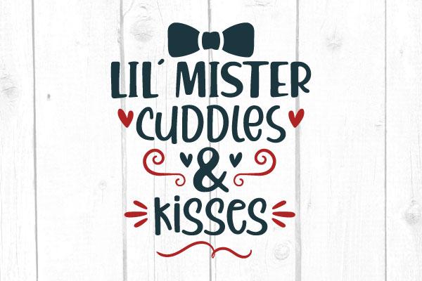 Lil Mister Cuddles and kisses Svg, San Valentine Svg, Boy Tshirt, Love Svg, Cricut Silhouette, Svg Files SVG cricutfilesmg 
