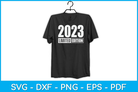 Limited Edition Edition 2023 Svg Design SVG artprintfile 
