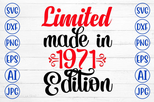 Limited Made In 1971 Edition SVG Cut File SVG Syaman 