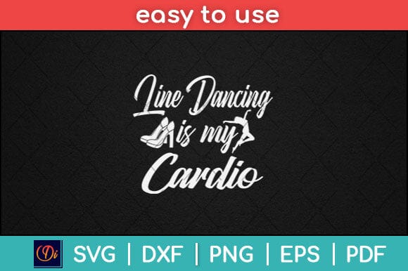 Line Dancing is My Cardio Svg Design SVG artprintfile 