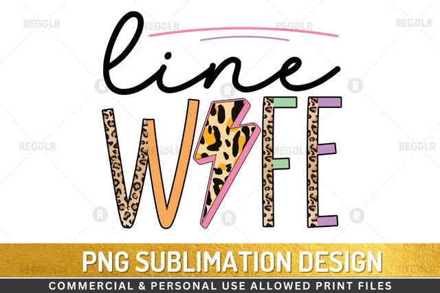 Line wife Sublimation Design Sublimation Regulrcrative 