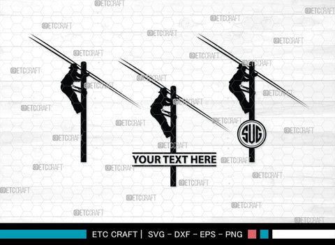 Lineman Monogram, Lineman Silhouette, Lineman SVG, Line Worker Svg, Electrician Svg, Utility Lineman Svg, SB00375 SVG ETC Craft 