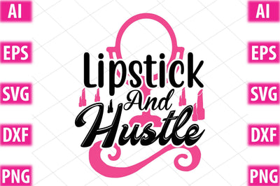 Lipstick And Hustle SVG SVGista 
