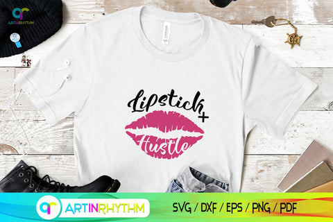 Lipstick + Hustle Svg, Makeup Svg, Lipstick Svg, Lips Svg SVG Artinrhythm shop 