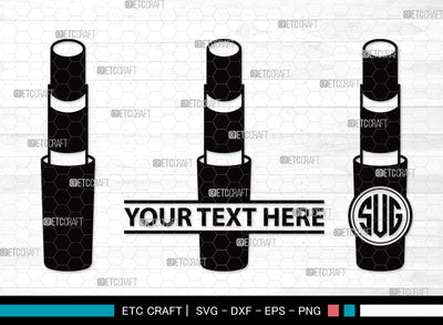 Lipstick Monogram SVG, Fashion Lipstick Svg, Womens Beauty Svg, Beauty Svg, Makeup Svg, Lips Makeup Svg, Matte Lipstick Svg, Lipstick Monogram SVG ETC Craft 