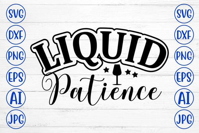 Liquid Patience SVG Cut File SVG Syaman 