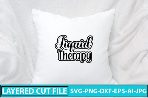 Liquid Therapy SVG Cut File SVG Syaman 