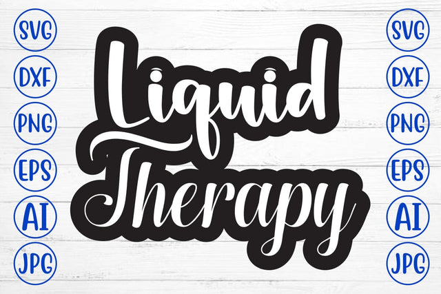 Liquid Therapy SVG Design SVG Syaman 