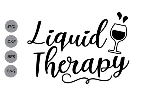 Liquid Therapy| Wine Glass SVG Cutting Files. SVG CosmosFineArt 