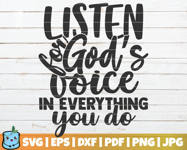 Listen For Gods Voice In Everything You Do SVG MintyMarshmallows 