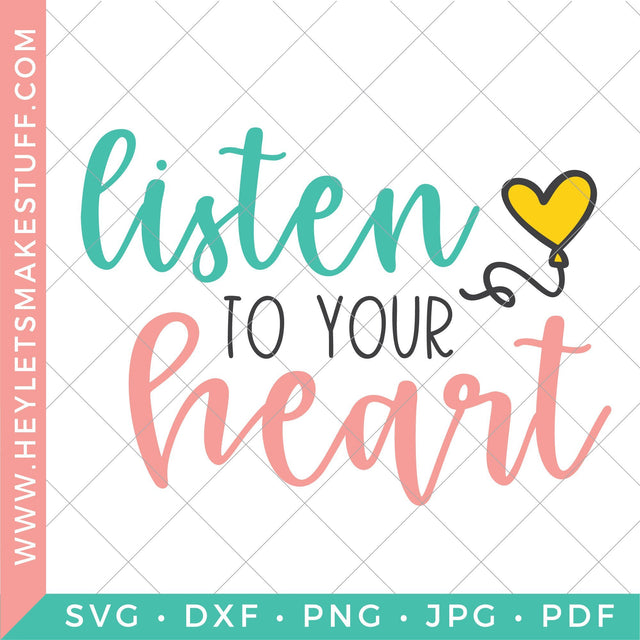 Listen to your Heart SVG Hey Let's Make Stuff 