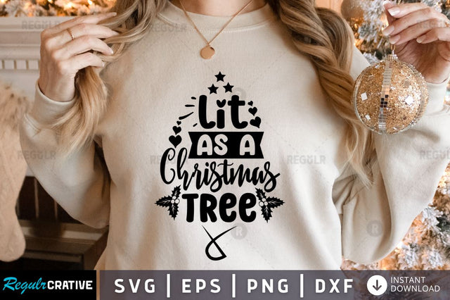 Lit as a christmas tree #selfte SVG SVG Regulrcrative 