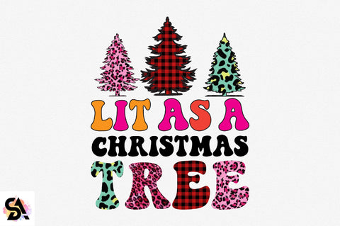 Lit as a Christmas tree Sublimation SVGArt 