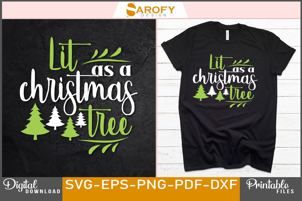 Lit as Christmas Tree Funny Design SVG Cut File - So Fontsy