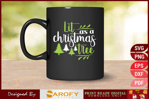 Lit as Christmas Tree Funny Design SVG Cut File SVG Sarofydesign 