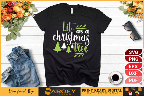 Lit as Christmas Tree Funny Design SVG Cut File SVG Sarofydesign 
