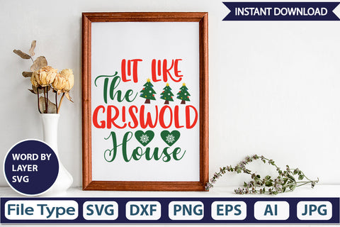 Lit Like The Griswold House SVG Cut File SVGs,Quotes and Sayings,Food & Drink,On Sale, Print & Cut SVG DesignPlante 503 